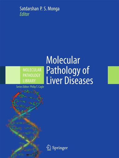 Satdarshan P. S. Monga - Molecular Pathology of Liver Diseases, Inbunden