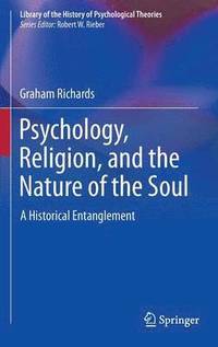 bokomslag Psychology, Religion, and the Nature of the Soul