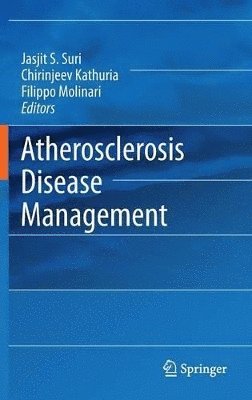Jasjit S. Suri, Chirinjeev Kathuria, Filippo Molinari - Atherosclerosis Disease Management, Inbunden. Tillgänglighet: Lägg i varukorg