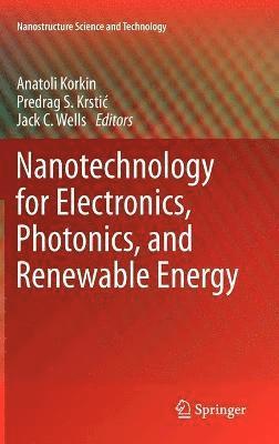 bokomslag Nanotechnology for Electronics, Photonics, and Renewable Energy