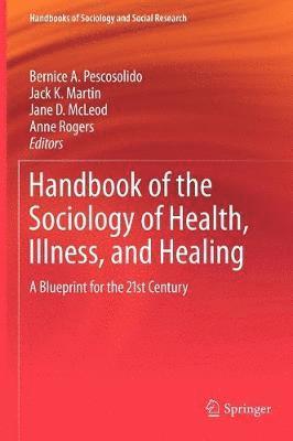 Handbook of the Sociology of Health, Illness, and Healing 1