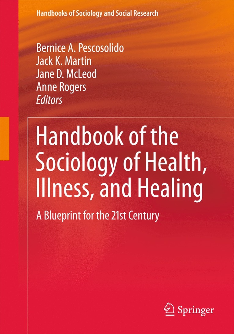 Handbook of the Sociology of Health, Illness, and Healing