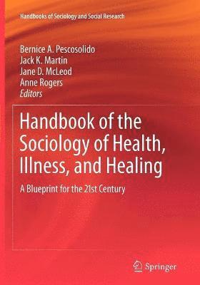 Handbook of the Sociology of Health, Illness, and Healing 1