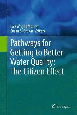 bokomslag Pathways for Getting to Better Water Quality: The Citizen Effect