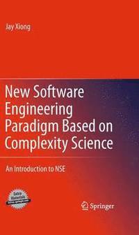 bokomslag New Software Engineering Paradigm Based on Complexity Science