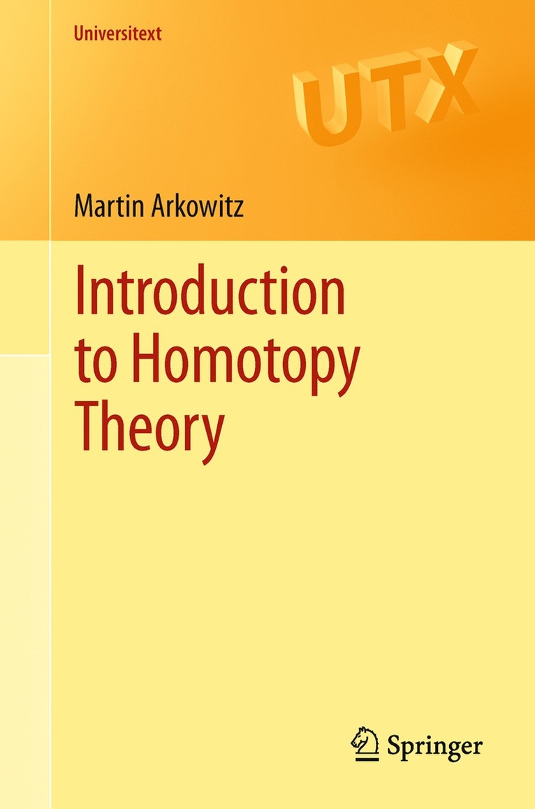 Martin Arkowitz - Introduction to Homotopy Theory, Häftad