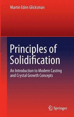 bokomslag Principles of Solidification