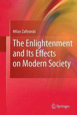 bokomslag Enlightenment and Its Effects on Modern Society