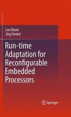 Run-time Adaptation for Reconfigurable Embedded Processors 1