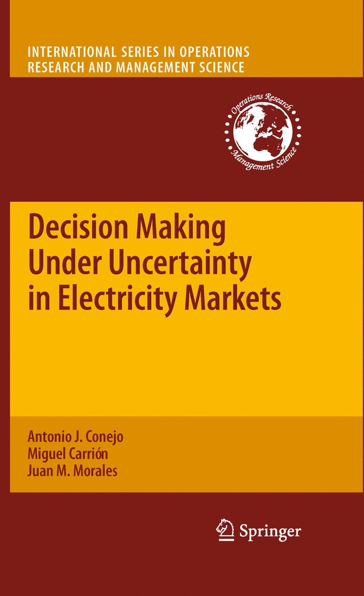 Decision Making Under Uncertainty in Electricity Markets 1