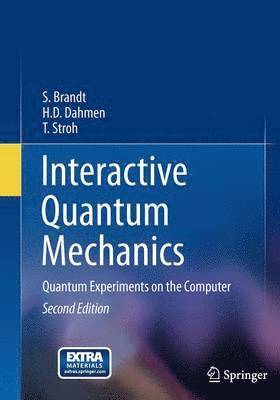 Siegmund Brandt, Hans Dieter Dahmen, T. Stroh, Siegmund Brandt, Hans Dieter Dahmen - Interactive Quantum Mechanics, Inbunden