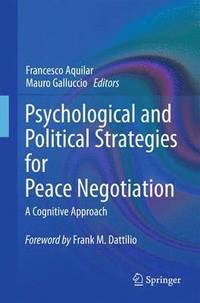 bokomslag Psychological and Political Strategies for Peace Negotiation