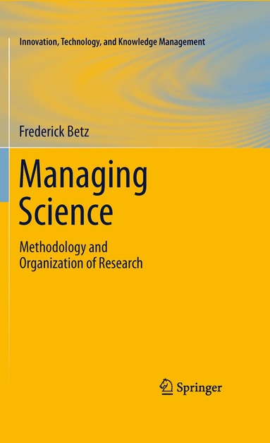 Frederick Betz - Managing Science, Inbunden