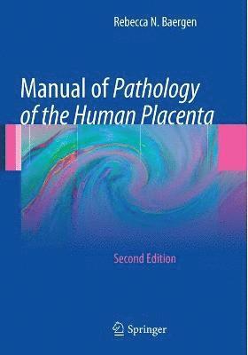 Manual of Pathology of the Human Placenta 1