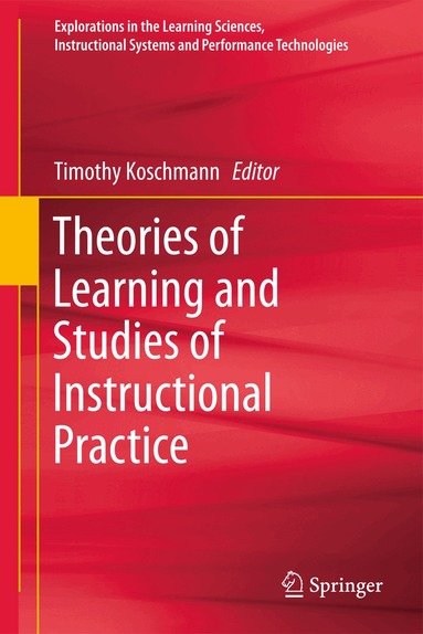 Timothy Koschmann - Theories of Learning and Studies of Instructional Practice, Inbunden