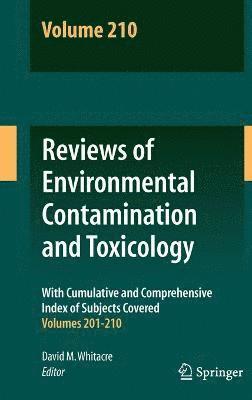 Reviews of Environmental Contamination and Toxicology Volume 210 1