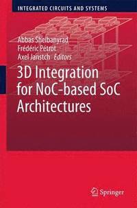 bokomslag 3D Integration for NoC-based SoC Architectures