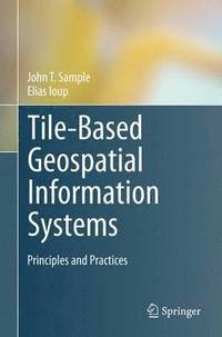 bokomslag Tile-Based Geospatial Information Systems