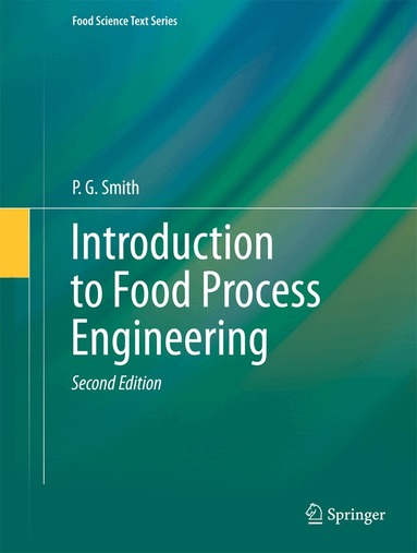 P. G. Smith - Introduction to Food Process Engineering, Inbunden