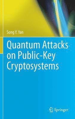 Quantum Attacks on Public-Key Cryptosystems 1