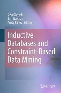 bokomslag Inductive Databases and Constraint-Based Data Mining