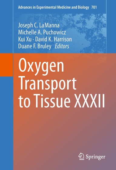Joseph C. LaManna, Michelle A. Puchowicz, Kui Xu, David K. Harrison, Duane F. Bruley - Oxygen Transport to Tissue XXXII, Inbunden