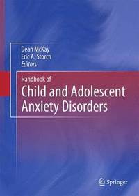 bokomslag Handbook of Child and Adolescent Anxiety Disorders