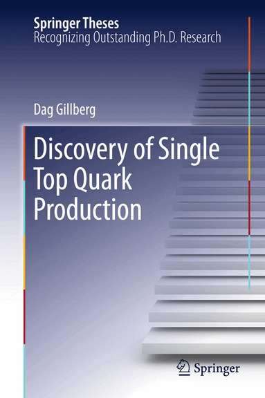 Dag Gillberg - Discovery of Single Top Quark Production, Inbunden