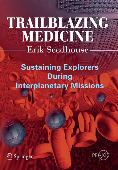 Erik Seedhouse - Trailblazing Medicine, Häftad