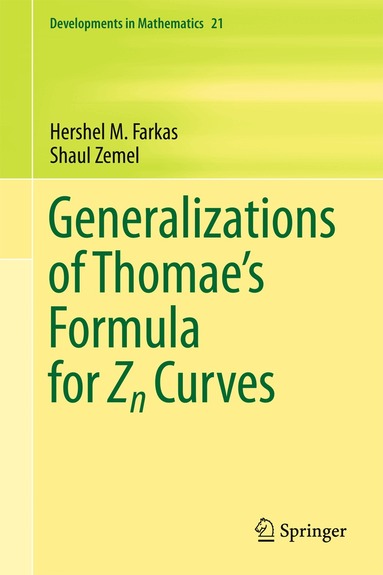 Hershel M. Farkas, Shaul Zemel - Generalizations of Thomae's Formula for Zn Curves, Inbunden