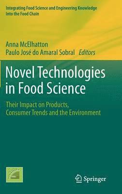 Anna McElhatton, Paulo José do Amaral Sobral, Paulo José Do Amaral Sobral, Paulo Jose Do Amaral Sobral - Novel Technologies in Food Science, Inbunden