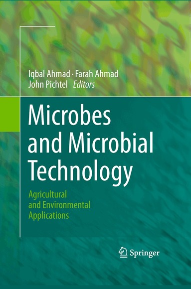 Iqbal Ahmad, Farah Ahmad, John Pichtel - Microbes and Microbial Technology, Inbunden