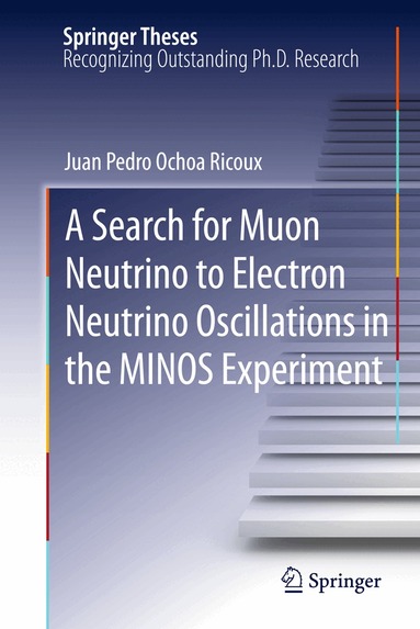 Juan Pedro Ochoa-Ricoux - Search for Muon Neutrino to Electron Neutrino Oscillations in the MINOS Experiment, Inbunden