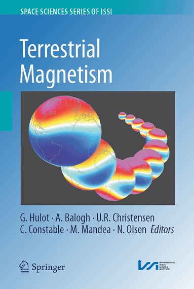 G. Hulot, A. Balogh, U.R. Christensen, C. Constable, M. Mandea, N. Olsen - Terrestrial Magnetism, Inbunden