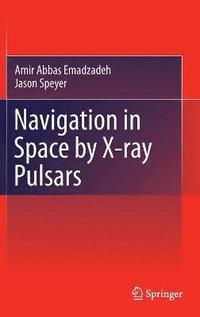 bokomslag Navigation in Space by X-ray Pulsars