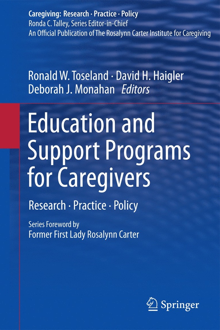Ronald W. Toseland, David H. Haigler, Deborah J. Monahan, Ronald W Toseland, David H Haigler, Deborah J Monahan - Education and Support Programs for Caregivers, Inbunden