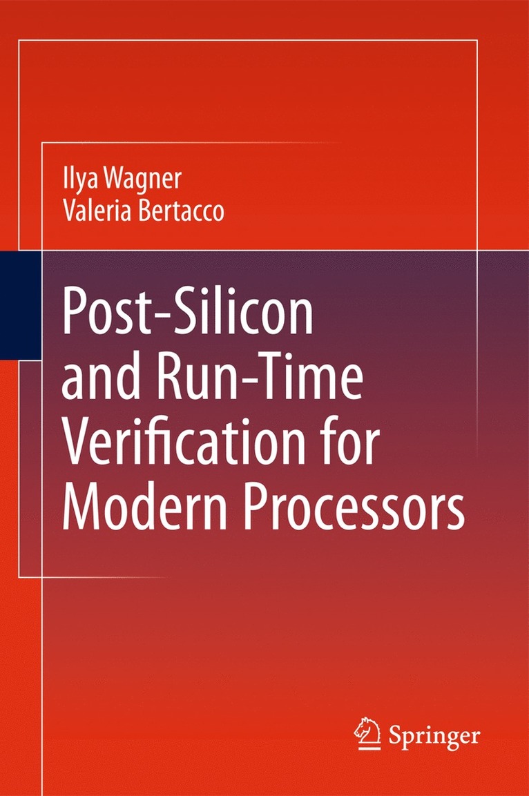 Post-Silicon and Runtime Verification for Modern Processors 1