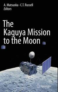 bokomslag The Kaguya Mission to the Moon