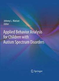 bokomslag Applied Behavior Analysis for Children with Autism Spectrum Disorders
