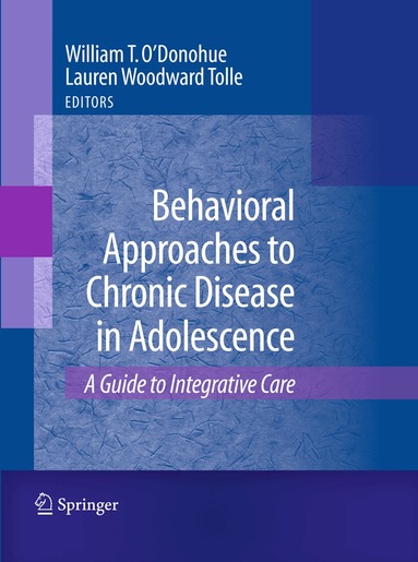 William O'Donohue - Behavioral Approaches to Chronic Disease in Adolescence, Häftad