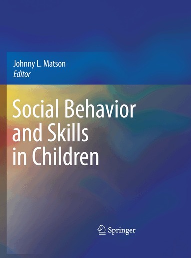Johnny L. Matson - Social Behavior and Skills in Children, Häftad