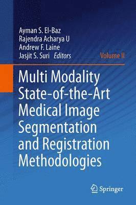 Ayman S. El-Baz, Rajendra Acharya U, Andrew F. Laine, Jasjit S. Suri, Rajendra Acharya U., Ayman S El-Baz, Andrew F Laine, Jasjit S Suri - Multi Modality State-of-the-Art Medical Image Segmentation and Registration Methodologies, Inbunden