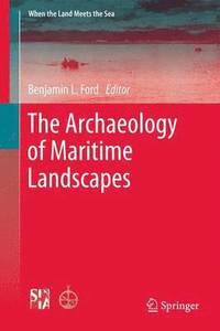 bokomslag The Archaeology of Maritime Landscapes