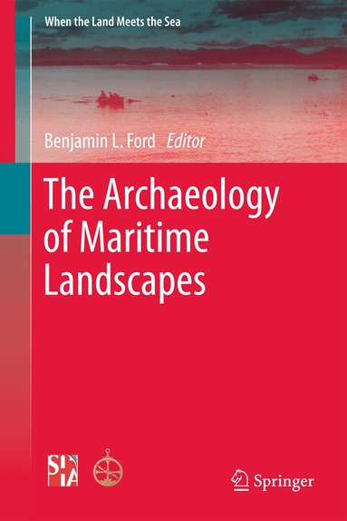 Ben Ford - Archaeology of Maritime Landscapes, Inbunden