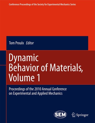 Tom Proulx - Dynamic Behavior of Materials, Volume 1, Inbunden