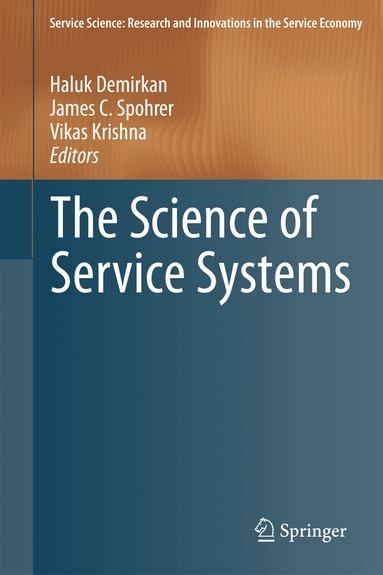 Haluk Demirkan, James C. Spohrer, Vikas Krishna - Science of Service Systems, Inbunden