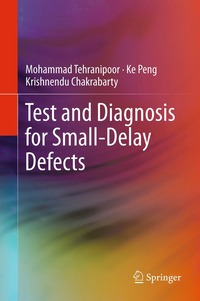 bokomslag Test and Diagnosis for Small-Delay Defects