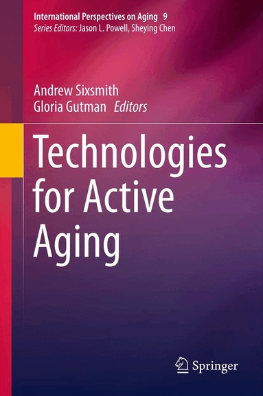 Andrew Sixsmith, Gloria Gutman - Technologies for Active Aging, Inbunden