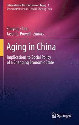 Sheying Chen, Jason L. Powell - Aging in China, Inbunden