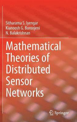 Mathematical Theories of Distributed Sensor Networks 1